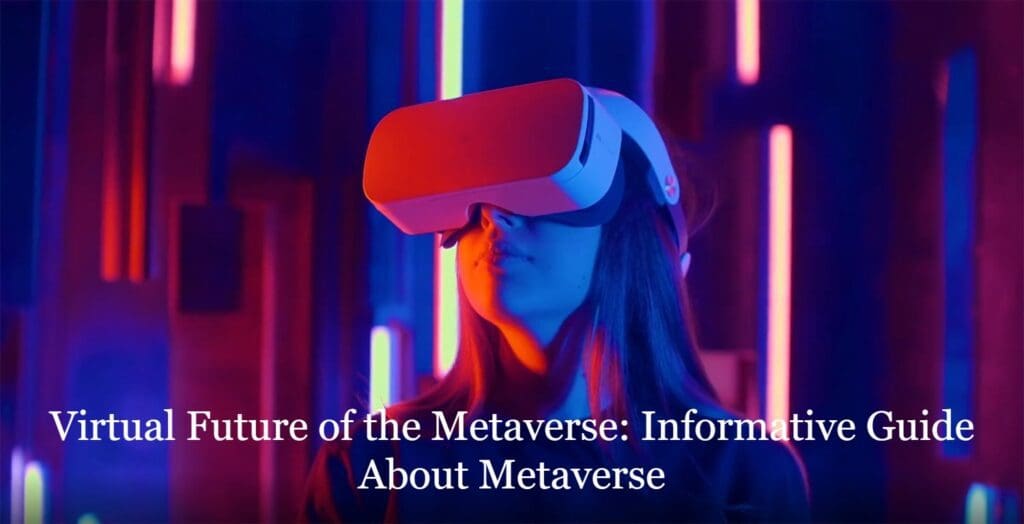 Virtual Future of the Metaverse: Amazing Guide About Metaverse {2022}
