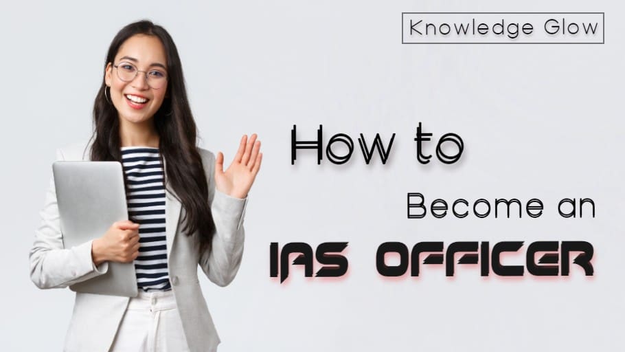 How to become an IAS officer