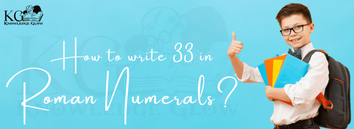 How to Write 33 in Roman Numerals