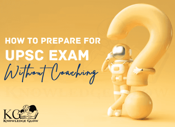 How to Prepare for UPSC Exam Without Coaching | UPSC Exam