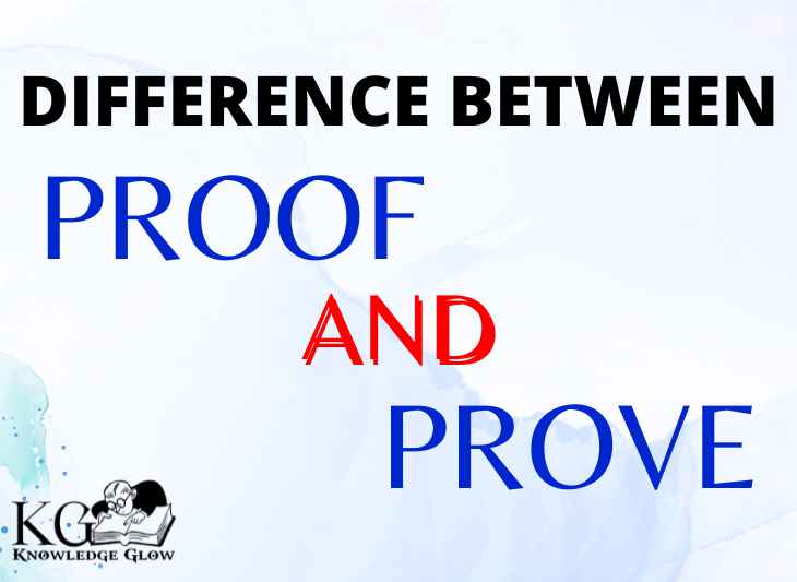 Difference Between Proof and Prove
